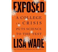 Exposed: A College in Crisis Puts Science to the Test