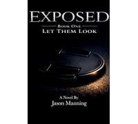 Exposed- Book One: Let Them Look: 1