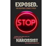 EXPOSED. The Britney Reene Story: A journey that sheds light on overcoming the NARCISSIST from hiding in plain sight