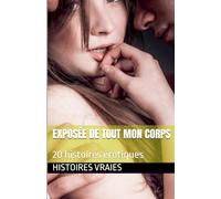 Exposée de tout mon corps