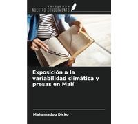 Exposición a la variabilidad climática y presas en Malí