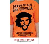 Humberto Fontova Exposing The Real Che Guevara (Tascabile)