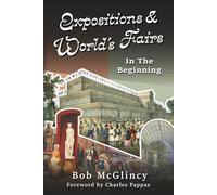 Expositions and World's Fairs: In the Beginning: In the Beginning: In the Beginning