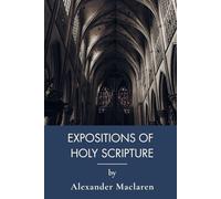 Expositions of Holy Scripture: Classic Epistles Commentary with Expository Preaching Resources (Annotated)