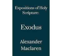 Expositions of Holy Scripture: Exodus