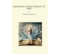 Expositions of Holy Scripture: St. Mark