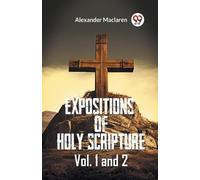 Expositions Of Holy Scripture Vol. 1 And 2 (Tascabile)
