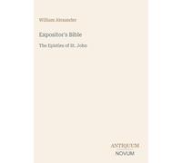 Expositor's Bible: The Epistles of St. John