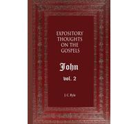 Expository Thoughts on the Gospels : St. John (Volume 2)