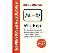 Expresiones regulares guía completa: Domina regexp desde cero