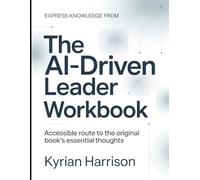 Express Knowledge from Ai-Driven Leader: Accessible Route to the Original Book's Essential Thoughts