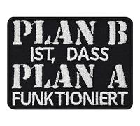 EXPRESS-STICKEREI Toppa con scritta in lingua tedesca "Plan B ist, DASS Plan A funktioniert Motivation Toppa ricamata con scritta in ufficio da stirare/cucire, regalo per colleghi | 70 x 50 mm