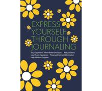 Express Yourself Through Journaling: Daily Journal | Daily Journaling for Everyone | Mindfulness Journaling | 6 x 9 inches, 122 Pages | Mental Health Journaling | Mental Health Journal Gift