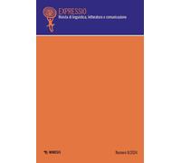 Expressio. Rivista di linguistica, letteratura e comunicazione (2024). Vol...