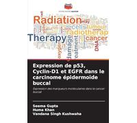 Expression de p53, Cyclin-D1 et EGFR dans le carcinome épidermoïde buccal: Expression des marqueurs moléculaires dans le cancer buccal