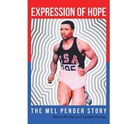 Expression Of Hope: The Mel Pender Story