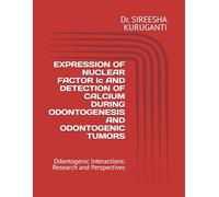 EXPRESSION OF NUCLEAR FACTOR Ic AND DETECTION OF CALCIUM DURING ODONTOGENESIS AND ODONTOGENIC TUMORS: Odontogenic Interactions: Research and Perspectives