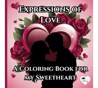 Expressions of Love: A Coloring Book for my Sweetheart