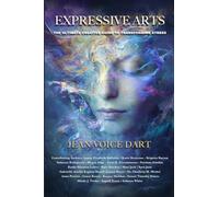 Expressive Arts: The Ultimate Creative Guide to Transforming Stress - NUOVO