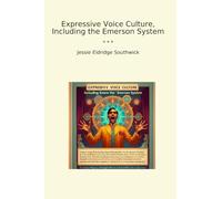 Expressive Voice Culture, Including the Emerson System