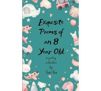 Exquisite Poems of an 8 Year Old