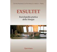 Exsultet. Enciclopedia pratica della liturgia - 2022 - Queriniana