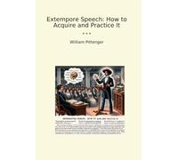Extempore Speech: How to Acquire and Practice It
