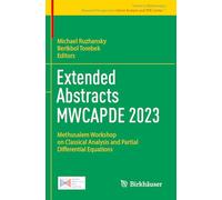 Extended Abstracts MWCAPDE 2023: Methusalem Workshop on Classical Analysis and Partial Differential Equations: 1