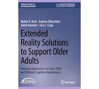 Extended Reality Solutions to Support Older Adults: Potential Applications for Users With and Without Cognitive Impairments