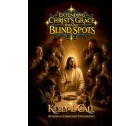 Extending Christ’s Grace for Our Blind Spots: When We Know Not What We Do
