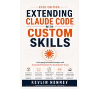 Extending Claude Code with Custom Skills: Packaging Reusable Prompts and Automated Playbooks for Development Teams