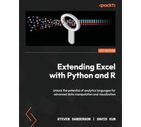 Steven Sanderson David Kun Extending Excel with Python and R (Tascabile)