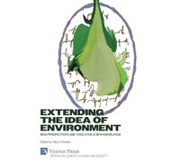 Extending the Idea of Environment: New Perspectives and Tools for a new Knowledge