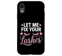 Extension Ciglia Divertente Design Let Me Fix Your Lashes Custodia per iPhone XR