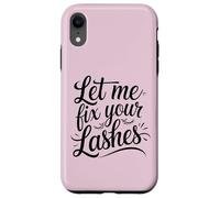 Extension Ciglia Divertente Design Let Me Fix Your Lashes Custodia per iPhone XR
