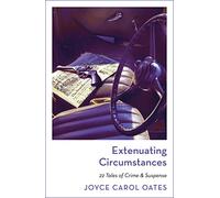 Extenuating Circumstances: 22 tales of crime & suspence