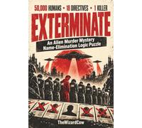 EXTERMINATE: An Alien Murder Mystery Name-Elimination Logic Puzzle