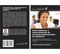 Externalización y deslocalización de procesos empresariales en Sudáfrica: Análisis del sector de la externalización y deslocalización de procesos empresariales (BPO&O) en Sudáfrica