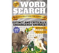 Extinct and Critically Endangered Animals Word Search for Kids: 50 Large Print Puzzles with Mystery Words, Wildlife Facts and an Exciting Trivia Quiz for Ages 8 to 12