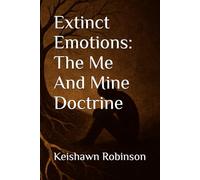 Extinct Emotions: The Me And Mine Doctrine: 1