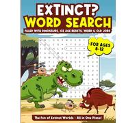 Extinct?: Word Search for Kids Ages 8-12 Filled with Dinosaurs, Ice Age Beasts, and Weird & Old Jobs: 90 Word Search Puzzles, 1000+ Unique Words, Perfect For Dinosaur Word Search Puzzle Lovers