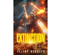 Extinction: (Book 3 of The Fossil Saga)