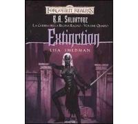 Extinction. La guerra della Regina Ragno. Forgotten Realms. Vol. 4