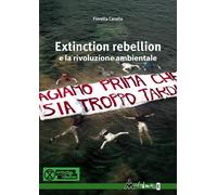 Extinction Rebellion e la rivoluzione ambientale