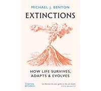 Extinctions: How Life Survives, Adapts and Evolves