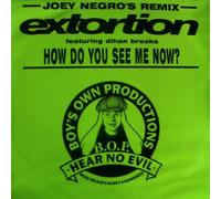 Extortion - EXTORTION / HOW DO YOU SEE ME NOW