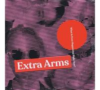 Extra Arms What Is Even Happening Right Now (Vinyl LP)