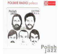 Extra Ball - EXTRA BALL Go Ahead Polish Jazz vol. 59