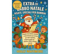EXTRA DI BABBO NATALE- RISATE SPECIALI PER BAMBINI 2026: Semplici barzellette natalizie e divertimento per le feste per tutti i bambini, compresi quelli con autismo, ADHD e bisogni speciali