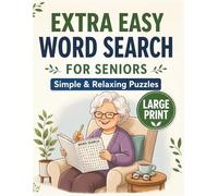 Extra Easy Large Print Word Search Puzzle Book for Seniors: Simple and Relaxing Word Search Puzzles | Gentle Activities for Memory Support and Focus